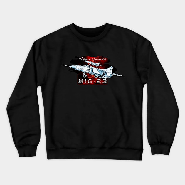 Mikoyan-Gurevich MiG23 Crewneck Sweatshirt by aeroloversclothing